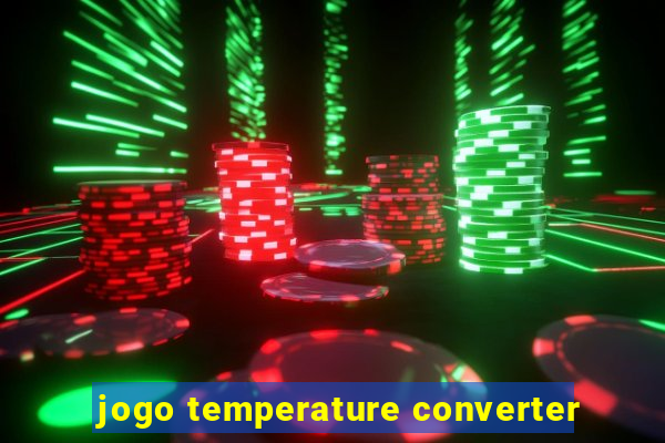 jogo temperature converter